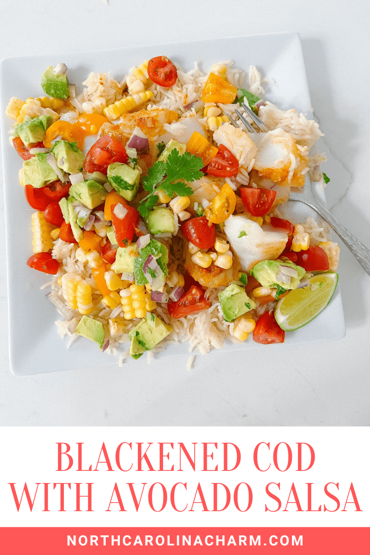 Looking for the most delicious Blackened Cod with Avocado Salsa meal? Carolina Charm has you covered! This dish is too good to now make ASAP! Grab the recipe here!
