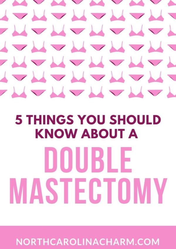 5 Things You Should Know About A Double Mastectomy