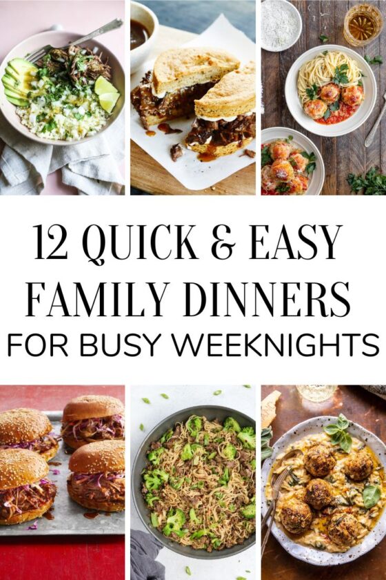 12 Quick Family Dinners for Busy Weeknights